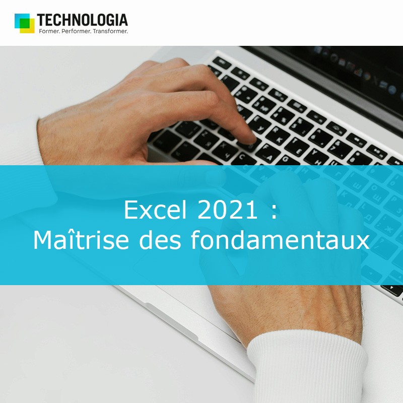 Excel 2021 : Maîtrise des fondamentaux