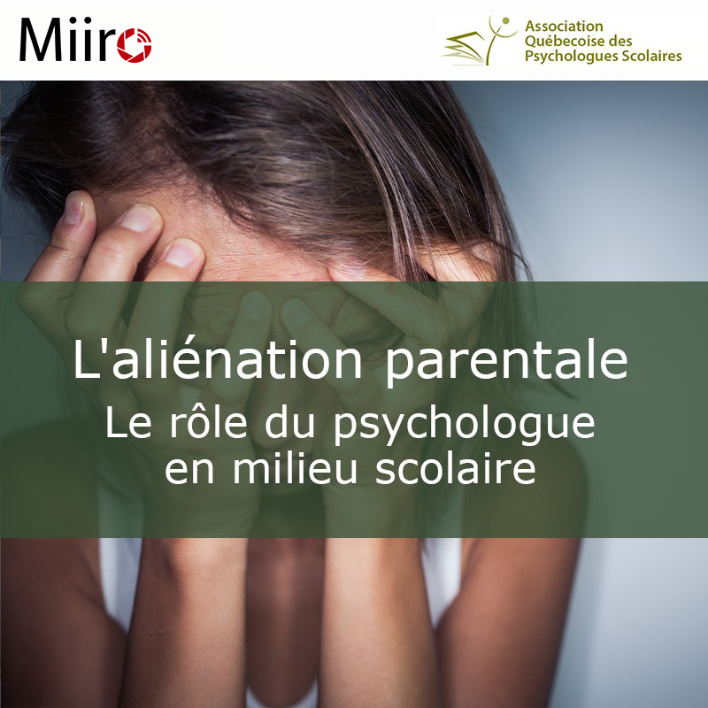 Aliénation parentale. Le rôle du psychologue en milieu scolaire (L')